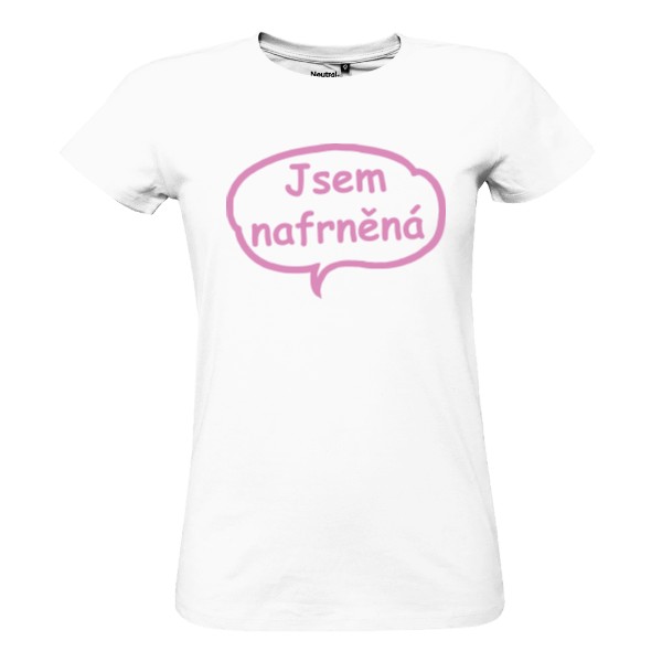 Tričko s potiskem Tričko Jsem nafrněná